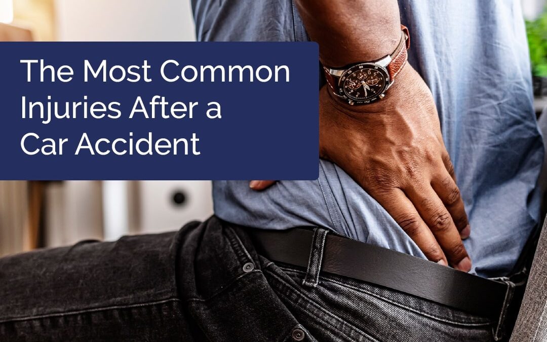 The Most Common Injuries After a Car Accident